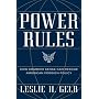 Power Rules: How Common Sense Can Rescue American Foreign Policy