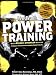 Men's Health Power Training: Build Bigger, Stronger Muscles with through Performance-based Conditioning