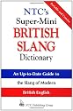 NTC's Super-Mini British Slang Dictionary (McGraw-Hill ESL References)