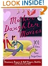 Mother-Daughter Movies: 101 Films to See Together