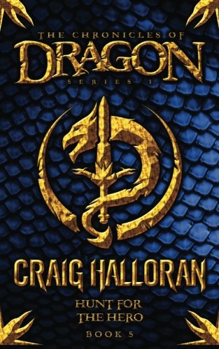 The Chronicles of Dragon: Hunt for the Hero (Book 5) (Volume 5)