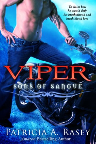 Viper (Sons of Sangue) by Patricia A. Rasey Viper (Sons of Sangue) by Patricia A. Rasey