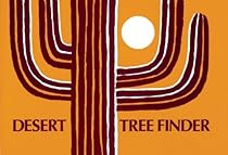 Desert Tree Finder: a pocket manual for identifying desert trees (Nature Study Guides)