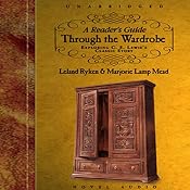 Reader's Guide Through the Wardrobe: Exploring C.S. Lewis's Classic Story | [Leland Ryken]