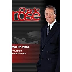 Charlie Rose -   Phil Jackson; Richard Anderson (May 22, 2013)