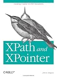 Xpath and Xpointer: Locating Content in XML Documents