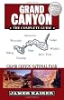 Grand Canyon, The Complete Guide: Grand Canyon National Park (Grand Canyon: The Complete Guide)