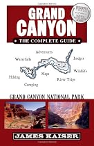 Grand Canyon, The Complete Guide: Grand Canyon National Park