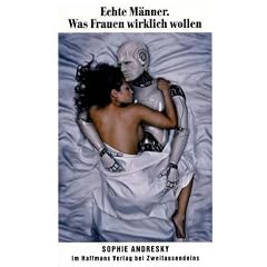 Echte M�nner: Was Frauen wirklich wollen