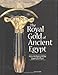The Royal Gold of Ancient Egypt RS.4000.00