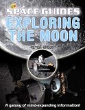 Exploring the Moon: 0 (QED Space Guides)