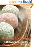 Wagashi and More: A Collection of Sim...