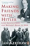 Making friends with Hitler : Lord Londonderry and Britain's road to war