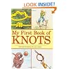 My First Book of Knots (My First Book Of... (Skyhorse))