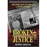 Broken Justice: A True Story of Race, Sex and Revenge in a Boston Courtroom