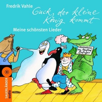 Sauerl&auml;nder Guck, der kleine K&ouml;nig kommt: Meine sch&ouml;nsten Lieder
