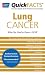 Quick Facts on Lung Cancer