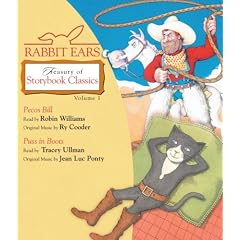 Rabbit Ears Treasury of Storybook Classics: Volume One: Pecos Bill, Puss in Boots