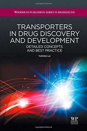 transporters in drug discovery and development detailed concepts and best practice woodhead publishing series