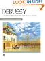 Debussy -- An Introduction to His Piano Music (Alfred Masterwork Editions)