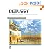 Debussy -- An Introduction to His Piano Music (Alfred Masterwork Editions)