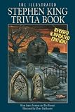 The Illustrated Stephen King Trivia Book (Revised & Updated)