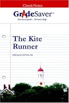 GradeSaver (TM) ClassicNotes The Kite Runner: Study Guide