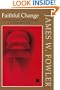 Faithful Change: The Personal and Public Challenges of Postmodern Life