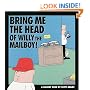 Bring Me The Head Of Willy The Mailboy!