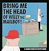 Bring Me The Head Of Willy The Mailboy!