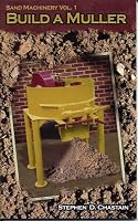 Sand Machinery Vol. 1: Build a Muller