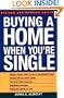 Buying a Home When You're Single, Revised and Updated Edition