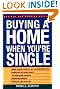Buying a Home When You're Single, Revised and Updated Edition