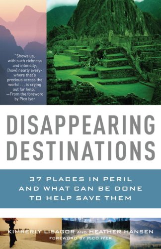 Disappearing Destinations: 37 Places in Peril and What Can Be Done to Help Save Them (Vintage Departures Original) under Ecotourism in The Books Store