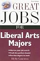 Great Jobs for Liberal Arts Majors (Great Jobs Series)