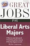 Great Jobs for Liberal Arts Majors (Great Jobs Series)