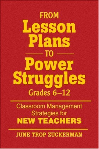 From Lesson Plans to Power Struggles, Grades 6-12: Classroom Management Strategies for New TeachersFrom Brand: Corwin