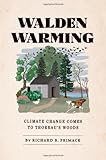 Walden warming : climate change comes to Thoreau's woods
