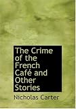 The Crime of the French Cafe and Other Stories (Large Print Edition)
