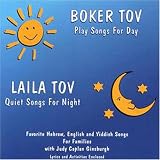 Boker Tov: Play Songs for Day Laila Tov: Quiet Songs for Night