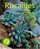 Rocailles : Pour r�aliser chez soi un paysage naturel miniature