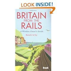Britain from the Rails: A Window Gazer's Guide (Bradt Travel Guides)