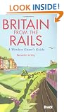Britain from the Rails: A Window Gazer's Guide (Bradt Travel Guides)