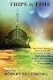 Trips in Time: Time Travel Tales by Roger Zelazny, Poul Anderson, Christopher Priest, and More!