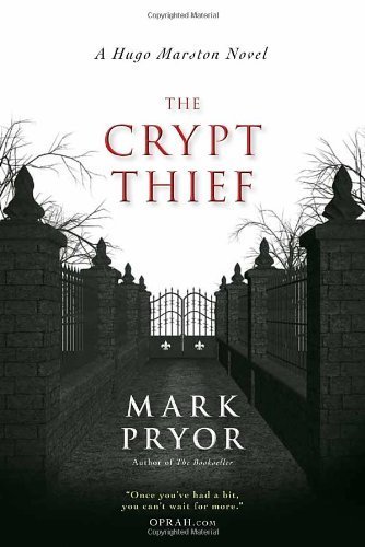 The Crypt Thief: A Hugo Marston Novel by Mark Pryor (2013-05-07)