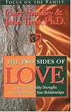 The Two Sides of Love: What Strengthens Affection, Closeness and Lasting Commitment: With Study Guide