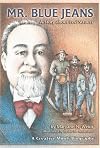 Mr. Blue Jeans: A Story About Levi Strauss (A Carolrhoda Creative Minds Book)