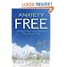 Anxiety Free: Unravel Your Fears Before They Unravel You