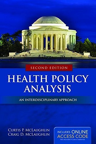Health Policy Analysis: An Interdisciplinary Approach by Curtis P. McLaughlin (2007-09-10)