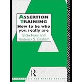 assertion training how to be who you really are strategies for mental health